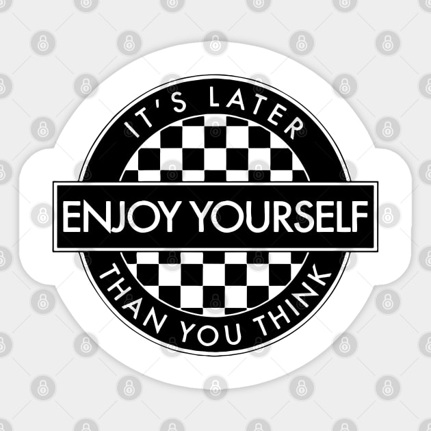 It's Later Enjoy Yourself Than You Think Sticker by Bahaya Ta Podcast